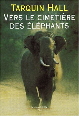 Hall, T. - Vers le cimetire des lphants