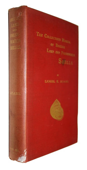 Adams, L.E. - The Collector's Manual of British Land and Freshwater Shells