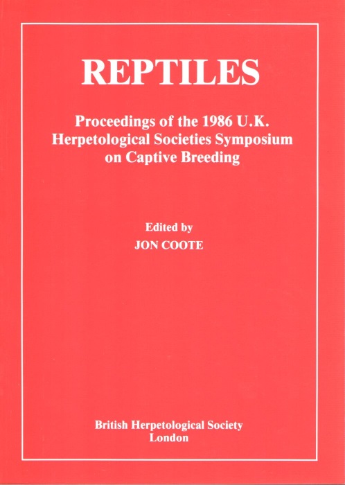 Coote, J. (Ed.) - Reptiles: Proceedings of the 1986 U.K. Herpetological Societies Symposium on Captive Breeding