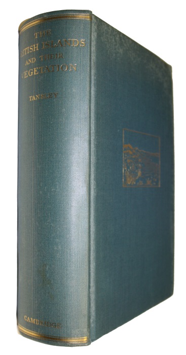Tansley, A.G. - The British Islands and their Vegetation