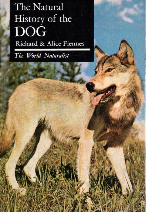 Fiennes, R,; Fiennes, A. - The Natural History of the Dog