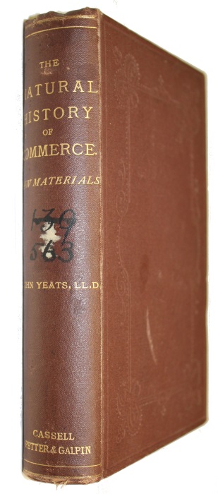 Yeats, J. - The Natural History of the Raw Materials of Commerce. With a Copious List of Commercial Terms and their Synonyms in Several Languages
