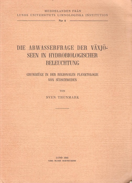 Thunmark, S. - Abwasserfrage der Vxjseen in hydrobiologischer Beleuchtung: Grundzge in der regionalen Planktologie von Sdschweden