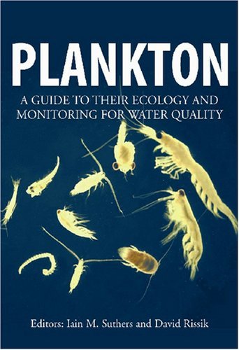 Suthers, I.M.; Rissik, D. (eds) - Plankton: A Guide to their Ecology and Monitoring for Water Quality