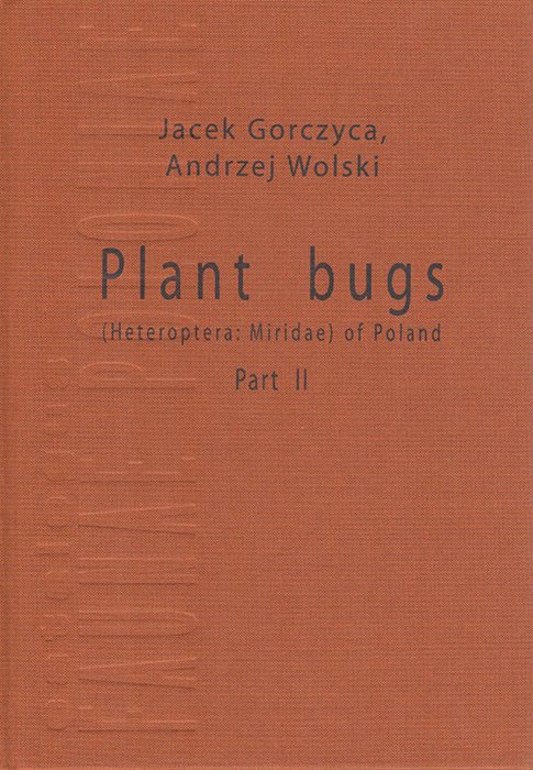 Gorczyca, J.; Wolski, A. - Plant Bugs (Heteroptera: Miridae) of Poland. Pt II