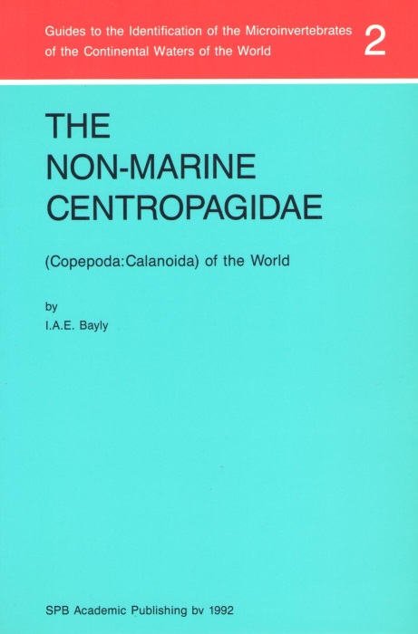 Bayly, I.A.E. - The Non-Marine Centropagidae (Copepoda: Calanoida) of the World