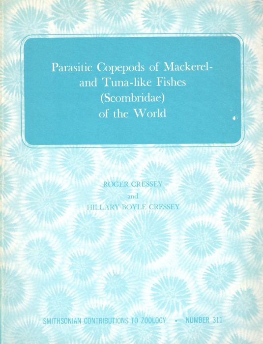 Cressey, R.; Cressey, H.B. - Parasitic Copepods of Mackerel- and Tuna-like fishes (Scombridae) of the world