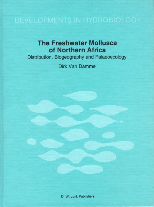 Van Damme, D. - The Freshwater Mollusca of Northern Africa: Distribution, Biogeography and Palaeoecology