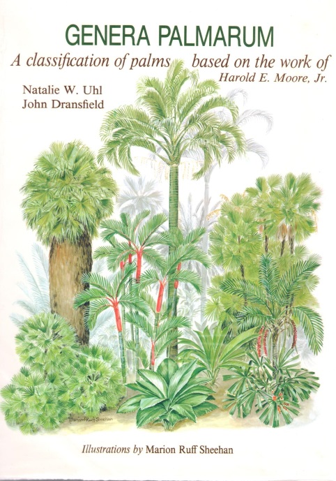 Uhl, N.W.; Dransfield, J.; Sheehan, M.R. (Illus.) - Genera Palmarum: A Classification of Palms Based on the Work fo the Harold E. Moore, Jr