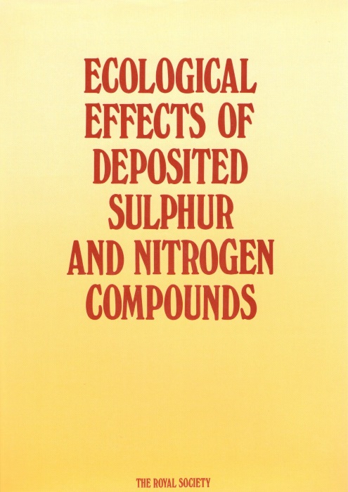 Beament, J.; Bradshaw, A.D.; Chester, P.F.; Holdgate, M.W.; Sugden, M.; Thrush, B.A. (Eds) - The Ecological Effects of Deposited Sulphur and Nitrogen Compounds