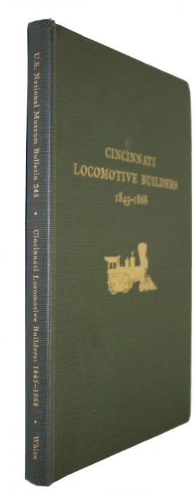 White, J.H. - Cincinnati Locomotive Builders 1845-1868