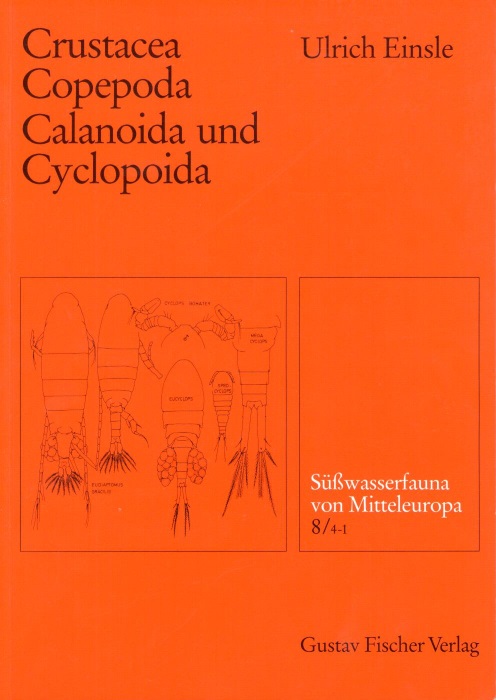 Einsle, U. - Crustacea: Copepoda: Calanoida und Cyclopoida (Swasserfauna von Mitteleuropa 8/4-1)