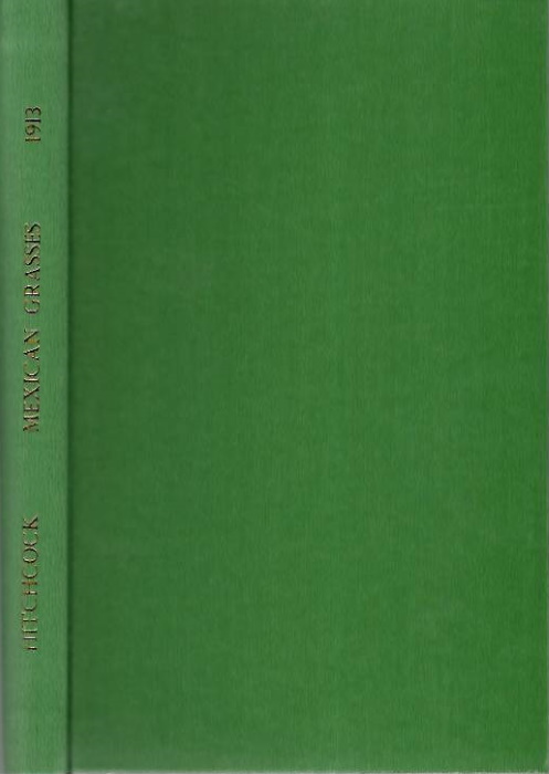 Hitchcock, A.S. - Mexican Grasses in the United States National Herbarium
