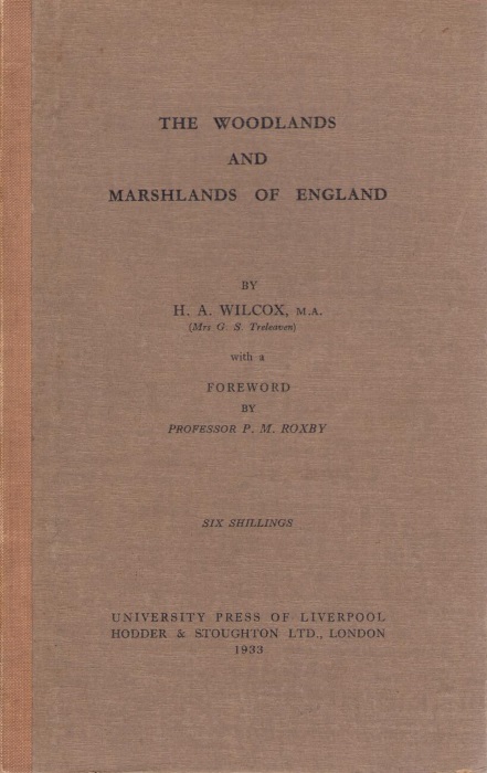 Wilcox, H.A. - The Woodlands and Marshlands of England
