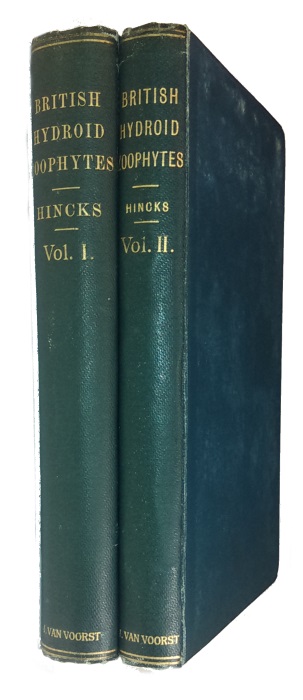 Hincks, T. - A History of the British Hydroid Zoophytes. Vol. I-II