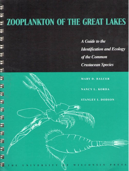 Balcer, M.D.; Korda, N.L.; Dodson, S.I. - Zooplankton of the Great Lakes: A Guide to the Identification and Ecology of the Common Crustacean Species