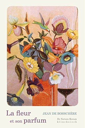 De Bosschere, J. - La fleur et son parfum