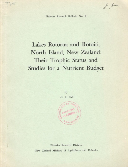 Fish, G.R. - Lakes Rotorua and Rotoiti, North Island, New Zealand: Their Trophic Ststus and Studies for a Nutrient Budget