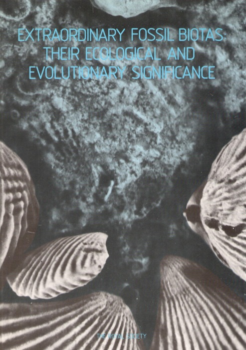 Whittington, H.B.; Morris, S.C. (Eds) - Extraordinary Fossil Biotas: Their Ecological and Evolutionary Significance