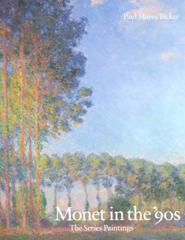 Tucker, P. H. - Monet in the '90s: the series Paintings