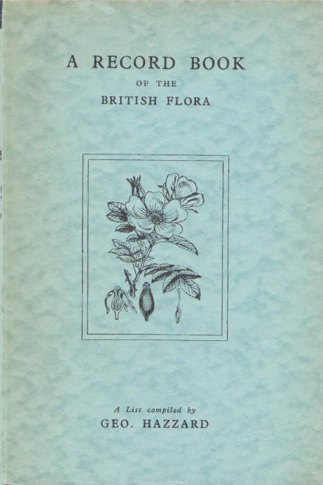 Hazzard, G. - A Record Book of the British Flora