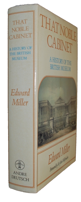 Miller, E. - That Noble Cabinet A History of the British Museum
