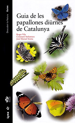 Vila, R.; Stefanescu, C.; Sesma, J.M. - Guia de les papallones dirnes de Catalunya