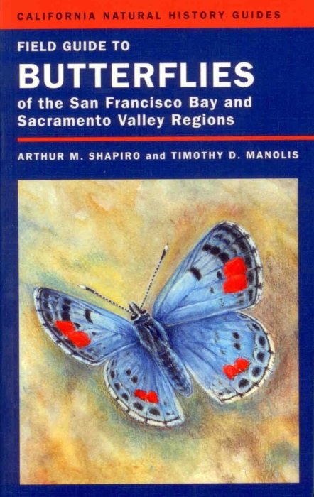 Shapiro, A.M.; Manolis, T.D. - Field Guide to Butterflies of the San Francisco Bay and Sacramento Valley Regions