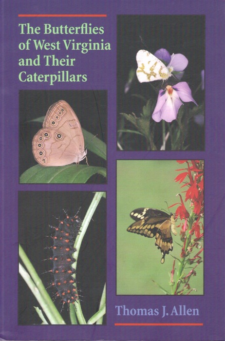 Allen, T.J. - The Butterflies of West Virginia and their Caterpillars
