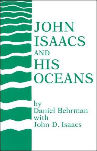 Behrman, D.; Isaacs, J. D. - John Isaacs and his Oceans
