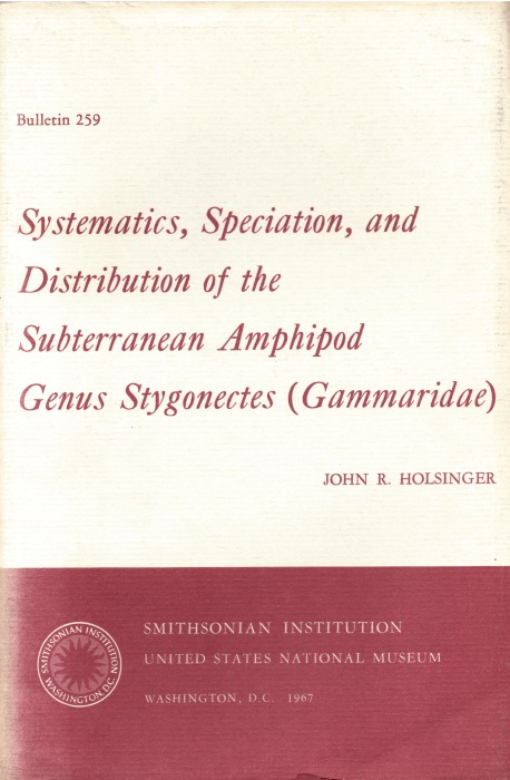 Holsinger, J.R. - Systematics, Speciation, and Distribution of the Subterranean Amphipod Genus Stygonectes (Gammaridae)