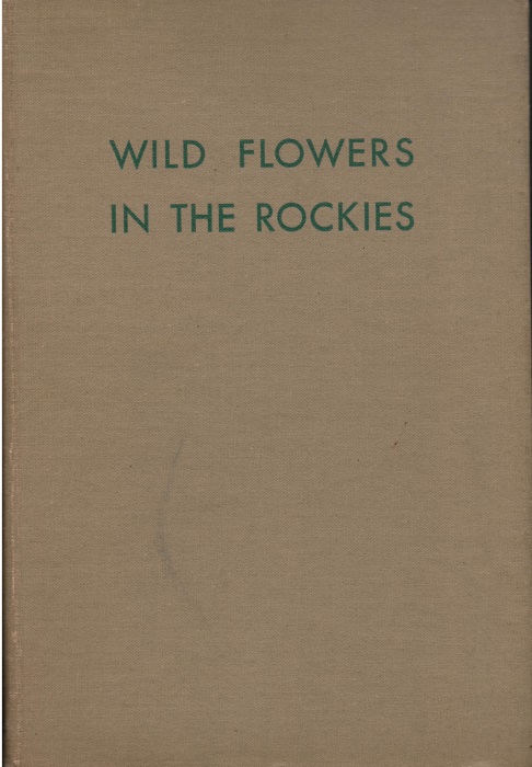 Hardy, G.A.; Hardy, W.V. - Wild Flowers in the Rockies