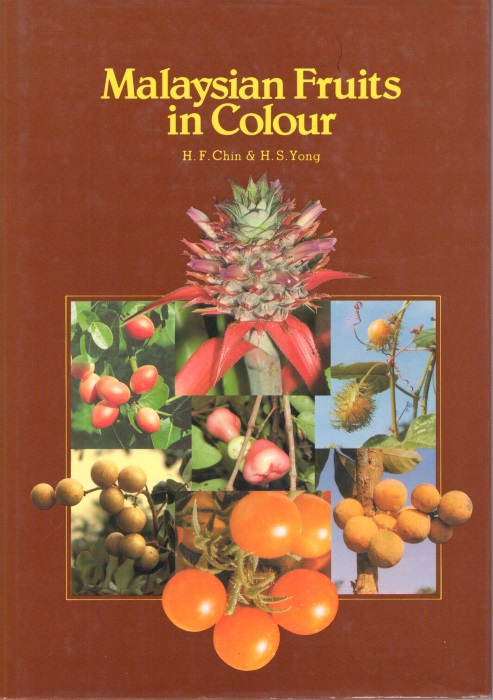 Chin, H.F.; Yong, H.S. - Malaysian Fruits in Colour