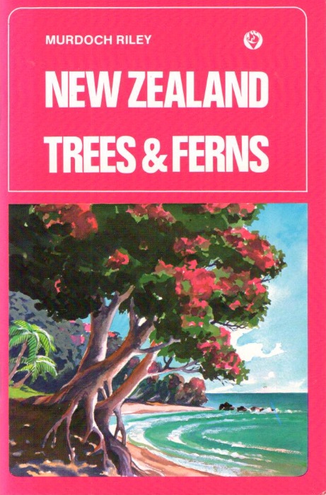 Riley, M. - New Zealand Trees & Ferns