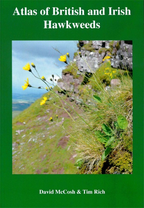 McCosh, D.; Rich, T. - Atlas of British and Irish Hawkweeds: (<i>Pilosella</i> L. and <i>Hieracium</i> L.)