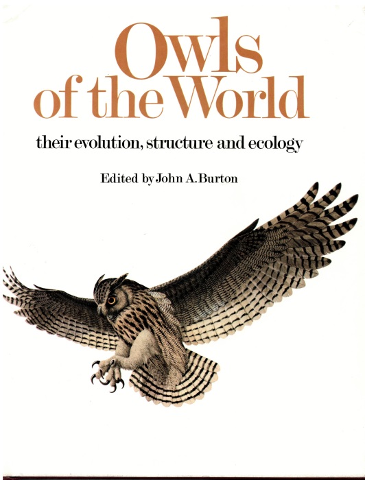 Burton, J.A.; Rignall, J. (Illus) - Owls of the World: their evolution, structure and ecology