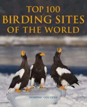 Couzens, D. - Top 100 Birding Sites of the World