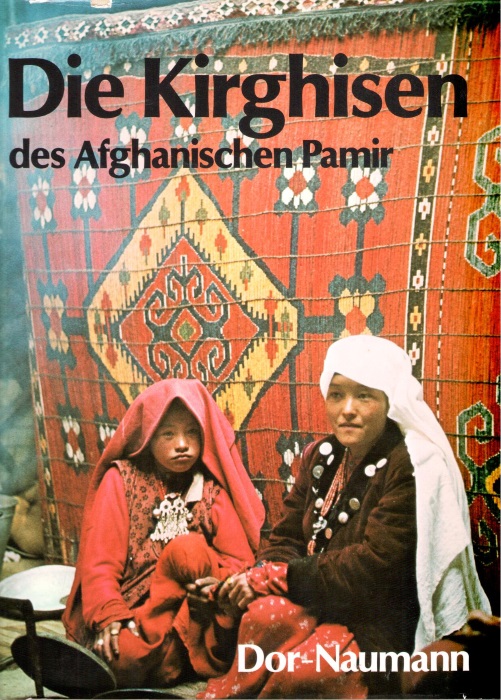 Dor, R.; Naumann, C.M. - Die Kirghisen des Afghanischen Pamir
