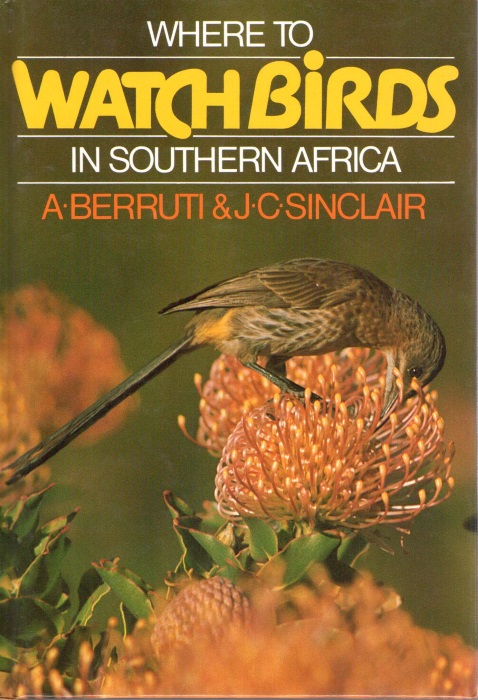 Berruti, A.; Sinclair, J.C. - Where to Watch Birds in Southern Africa