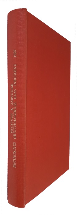 Delacour, J.; Jabouille, P. - Recherches Ornithologiques dans les Provinces du Tranninh (Laos) de Thua-Thien et de Kontuoum (Annam) et quelques autres Rgions de l'Indochine Franaise