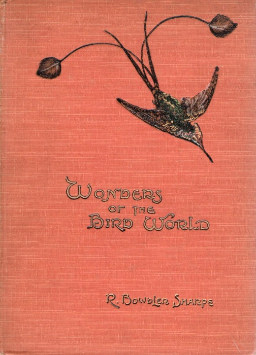 Sharpe, R. Bowdler - Wonders of the Bird World