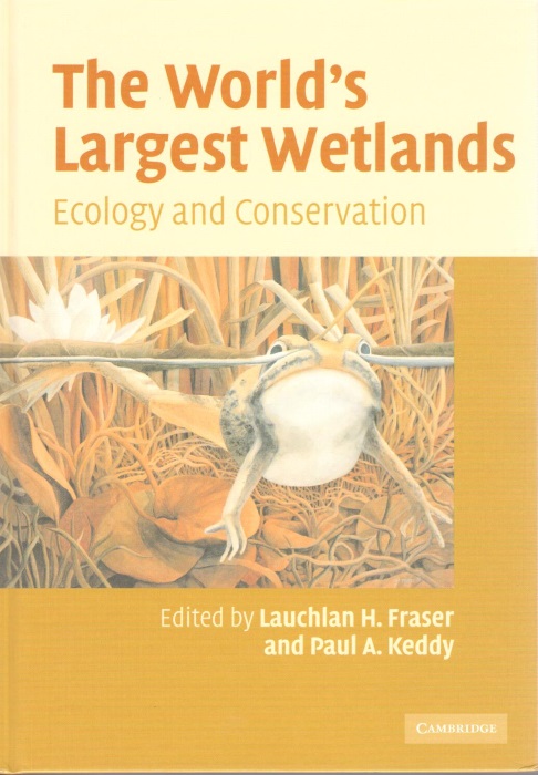 Fraser, L.H.; Keddy, P.A. - The World's Largest Wetlands: Ecology and Conservationhb