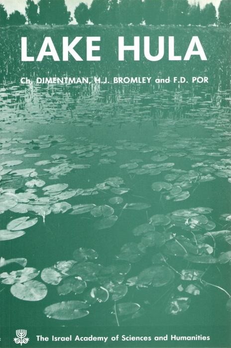 Dimentman, C.; Bromley, H.J.; Por, F.D. - Lake Hula: Reconstruction of the Fauna and Hydrobiology of a Lost Lake