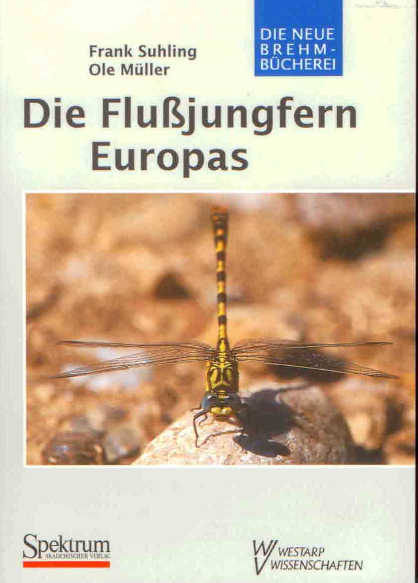 Suhling, F.; Mueller, O. - Die Flussjungfern Europas. Gomphidae  (Die Libellen Europas 2)