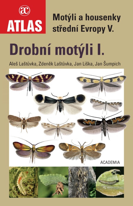 Lastuvka, A.; Lastuvka, Z.; Liska, J.; Sumpich, J. - Motyli a housenky stredni Evropy V. Drobni motyli I [Moths and caterpillars of central Europe V. - Micromoths I]