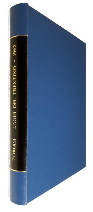 Tomasi, G. - Origine, Distribuzione, Catasto e Bibliographia dei Laghi del Trentino
