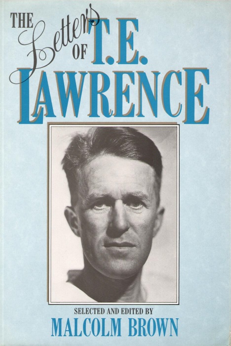 Brown, M. (Ed.) - The Letters of T.E. Lawrence