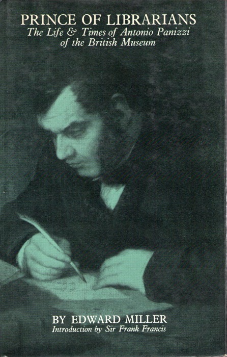 Miller, E. - Prince of Librarians: The Life and Times of Antonio Panizzi of the British Museum
