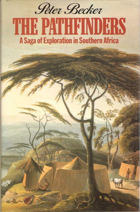 Becker, P. - Pathfinders: A Saga of Exploration in Southern Africa