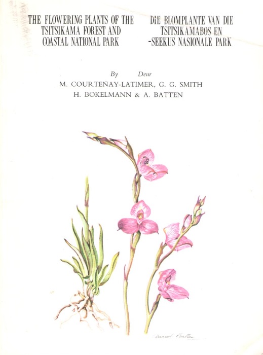 Courtenay-Latimer, M.; Smithm G.C. - The Flowering Plants of Tsitsikama Forest and Coastal National Park/ Die blomplante van die Tsitsikamabos en Seekus Nasionale Park